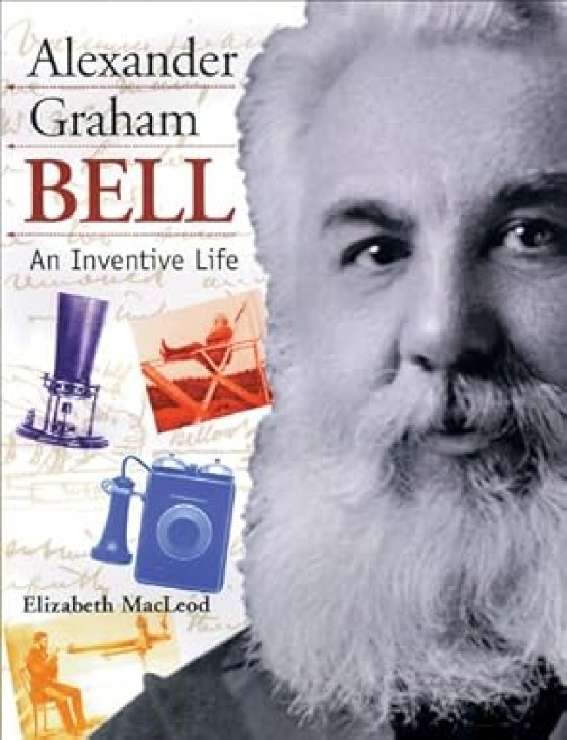 Cover of Alexander Graham Bell: An Inventive Life