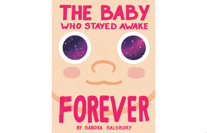 Cover of The Baby Who Stayed Awake Forever