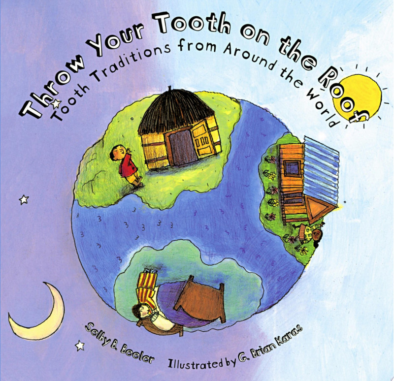 Cover of Throw Your Tooth on the Roof: Tooth Traditions from Around the World