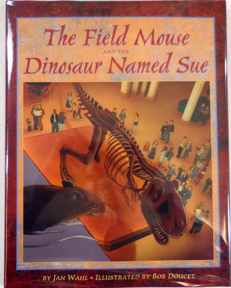 Cover of The Field Mouse and the Dinosaur Named Sue